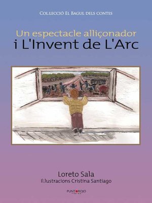 cover image of Un espectacle alliconador i L Invent de L Arc